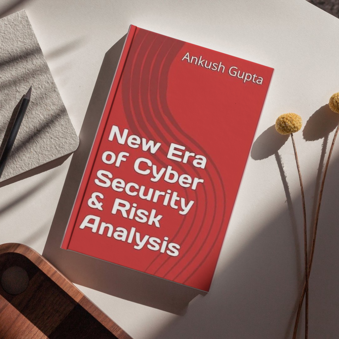 Book: New Era of Cyber Security and Risk Analysis by Ankush Gupta — zero trust and enterprise risk — Amazon 2025